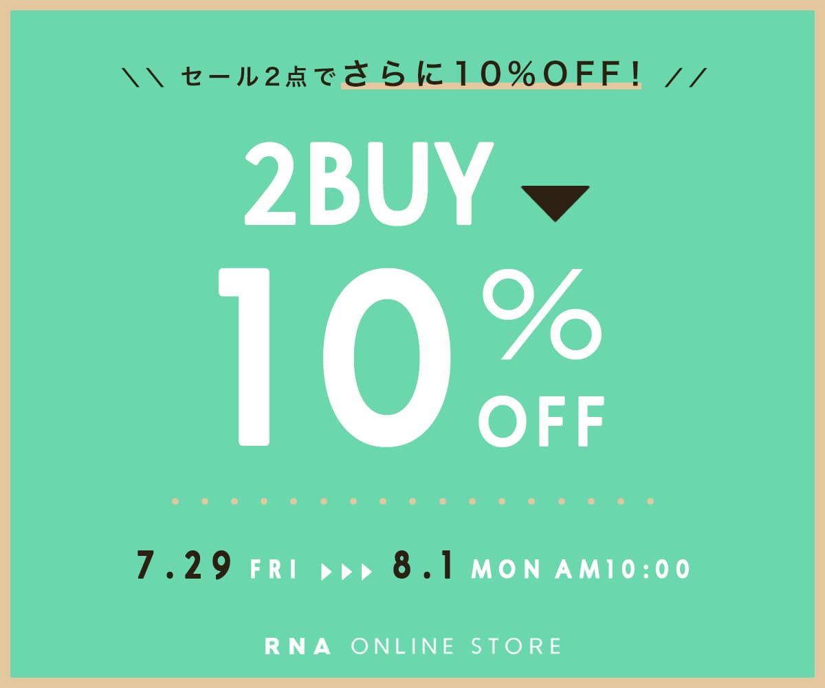 2022.7.29_2BUY10％OFF: (並び順：商品コード) - RNA ONLINE STORE