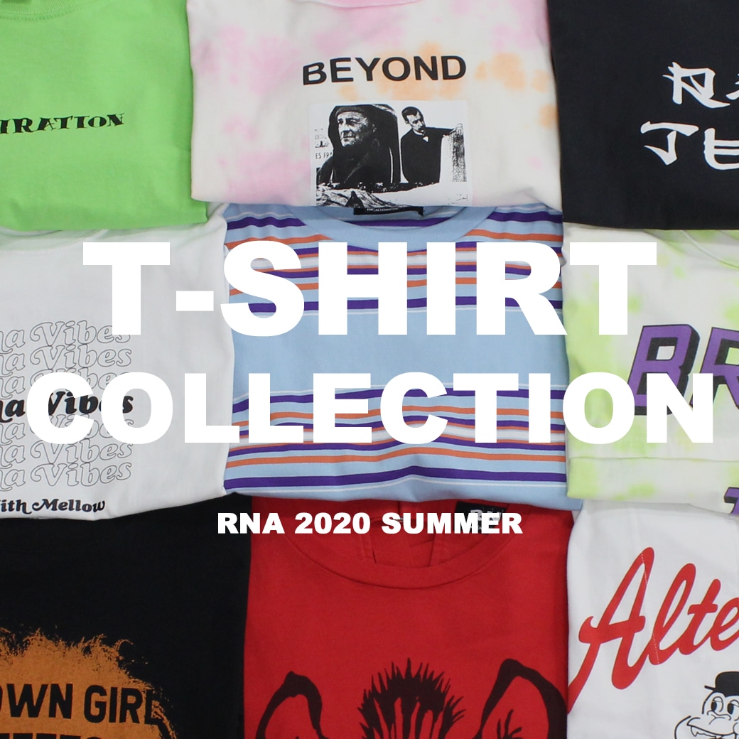 【RNA】特集「2020 SUMMER Tシャツコレクション」公開！