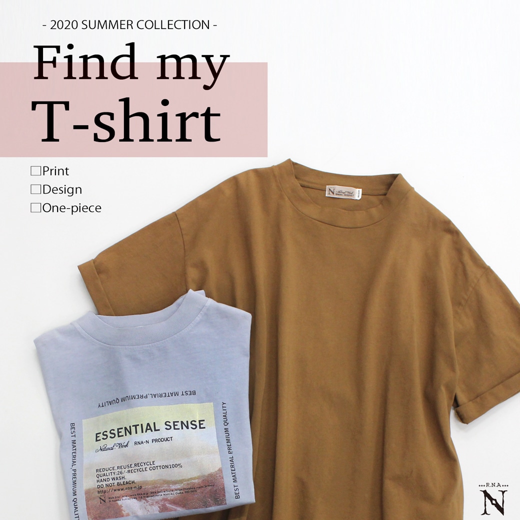 【RNA-N】Tシャツ特集「Find my T-shirt」公開！