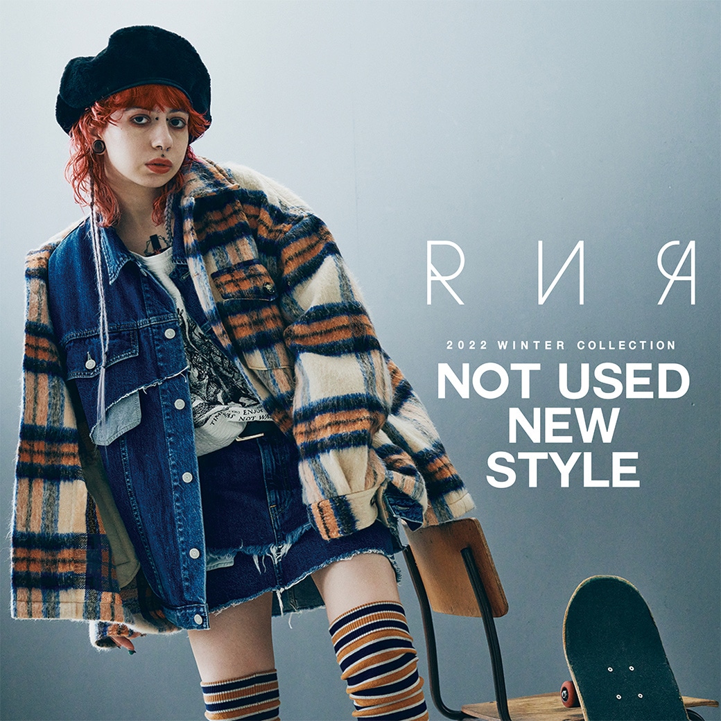 【RNA】2022 WINTER 「NOT USED NEW STYLE」公開！