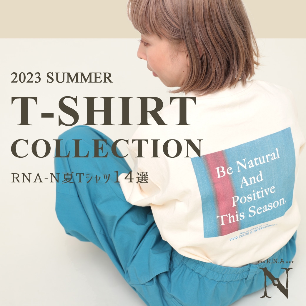 【RNA-N】T-SHIRT COLLECTION 2023 SUMMER