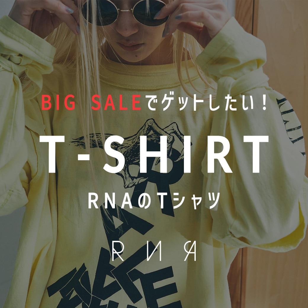 2023.8.12 【RNA】T-SHIRT: - RNA ONLINE STORE | アールエヌエー公式通販