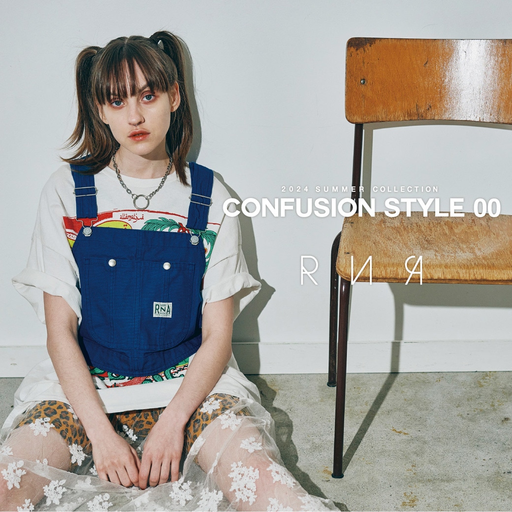 【RNA】2024 SUMMER「CONFUSION STYLE 00」
